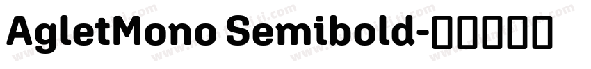 AgletMono Semibold字体转换